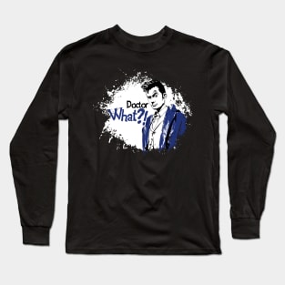 Doctor What Long Sleeve T-Shirt